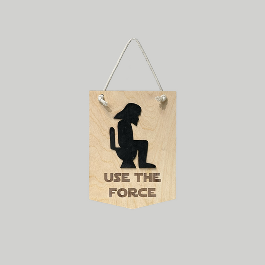 Use The Force Sign